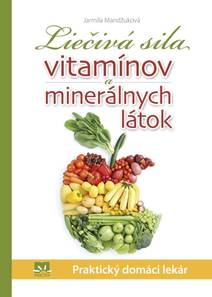 Obálka Liečivá sila vitamínov a minerálnych látok