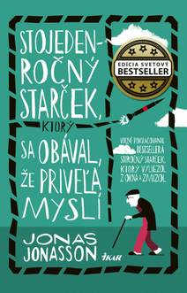 Obálka Stojedenročný starček, ktorý sa obával, že priveľa myslí