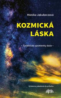 Obálka Kozmická láska - Galaktické spomienky duše