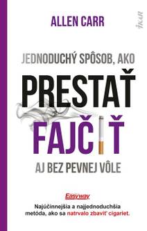 Obálka Jednoduchý spôsob, ako prestať fajčiť aj bez pevnej vôle