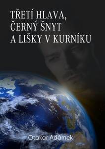 Obálka Třetí hlava, černý šnyt a lišky v kurníku