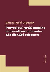 Obálka Pravoslaví, problematika nacionalismu a hranice náboženské tolerance