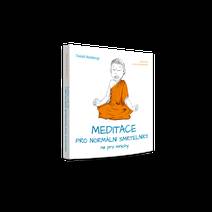 Obálka Meditace pro normální smrtelníky, ne pro mnichy