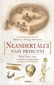 Obálka Neandertálci – Naši příbuzní