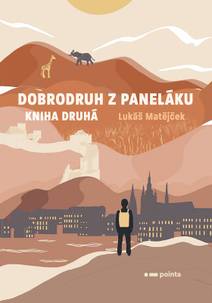 Obálka Dobrodruh z paneláku: kniha druhá