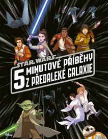 Obálka Star Wars - 5minutové příběhy z předaleké galaxie
