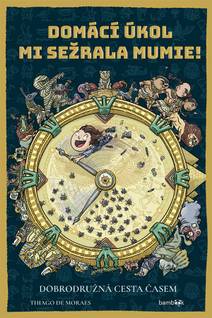 Obálka Domácí úkol mi sežrala mumie!