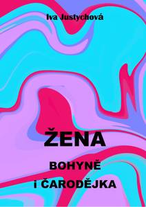 Obálka Žena bohyně i čarodějka