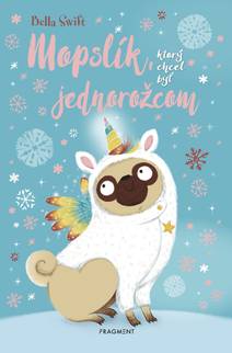 Obálka Mopslík, ktorý chcel byť jednorožcom