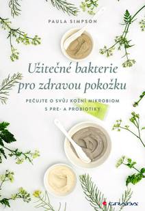 Obálka Užitečné bakterie pro zdravou pokožku