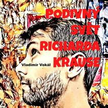 Obálka Podivný svět Richarda Krause