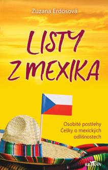 Obálka Listy z Mexika - osobité postřehy Češky o mexických odlišnostech