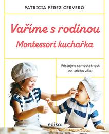 Obálka Vaříme s rodinou: Montessori kuchařka
