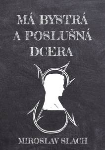 Obálka Má bystrá a poslušná dcera