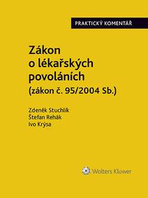 Obálka Zákon o lékařských povoláních (č. 95/2004 Sb.). Praktický komentář
