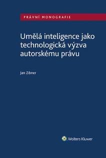Obálka Umělá inteligence jako technologická výzva autorskému právu