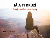Obálka e kurz Já a ti Druzí - Nový pohled na vztahy