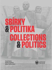 Obálka Sbírky a politika / Collections and Politics