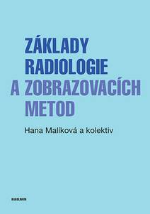 Obálka Základy radiologie a zobrazovacích metod