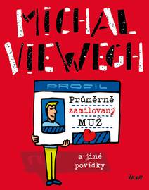 Obálka Průměrně zamilovaný muž a jiné povídky