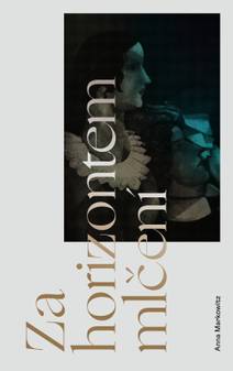 Obálka Za horizontem mlčení