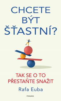 Obálka Chcete být šťastní?