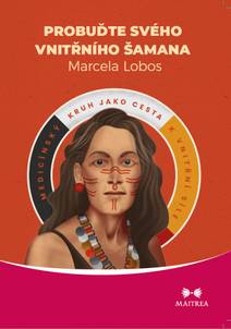 Obálka Probuďte svého vnitřního šamana