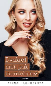 Obálka Dvakrát měř, pak manžela řež