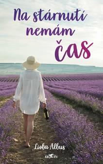 Obálka Na stárnutí nemám čas