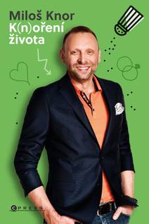 Obálka Miloš Knor: K(n)oření života