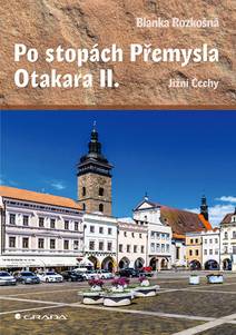 Obálka Po stopách Přemysla Otakara II.