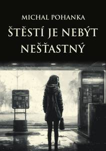 Obálka Štěstí je nebýt nešťastný