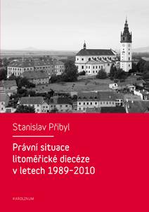 Obálka Právní situace litoměřické diecéze v letech 1989-2010