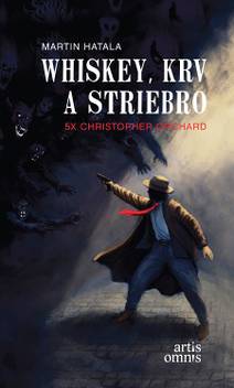 Obálka Whiskey, krv a striebro