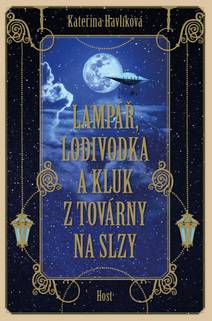 Obálka Lampář, lodivodka a kluk z továrny na slzy