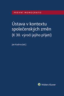 Obálka Ústava v kontextu společenských změn (K 30. výročí jejího přijetí)