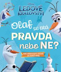 Obálka Ledové království – Olaf se ptá PRAVDA nebo NE?