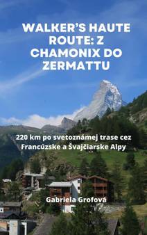 Obálka Walker’s Haute Route: Z Chamonix do Zermattu