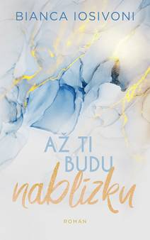 Obálka Až ti budu nablízku