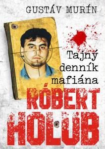 Obálka Tajný denník mafiána - Róbert Holub