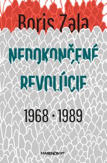 Obálka Nedokončené revolúcie|1968 a 1989