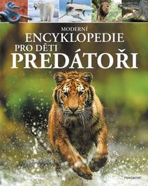 Obálka Moderní encyklopedie pro děti - Predátoři