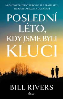 Obálka Poslední léto, kdy jsme byli kluci