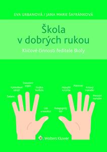 Obálka Škola v dobrých rukou - klíčové činnosti ředitele (nejen) střední školy