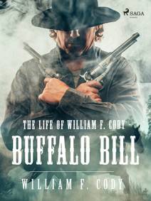 Obálka The Life of William F. Cody - Buffalo Bill