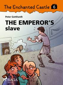 Obálka The Enchanted Castle 6 - The Emperor's Slave