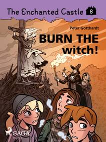 Obálka The Enchanted Castle 8 - Burn the Witch!