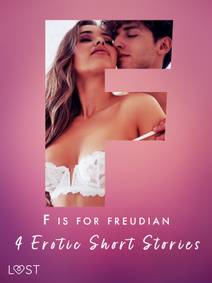 Obálka F is for Freudian: 4 Erotic Short Stories