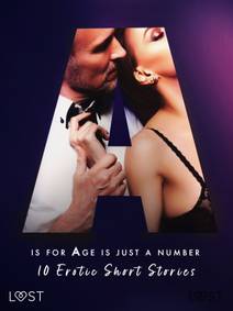 Obálka A is for Age is just a number: 10 Erotic Short Stories