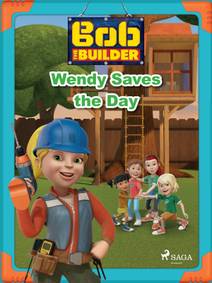 Obálka Bob the Builder: Wendy Saves the Day